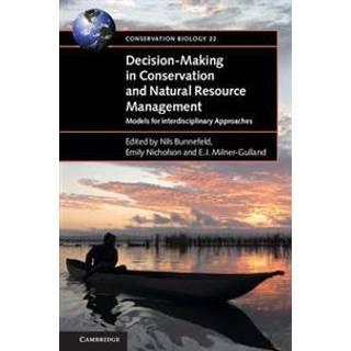 Decision-Making in Conservation and Natural Resource Management
