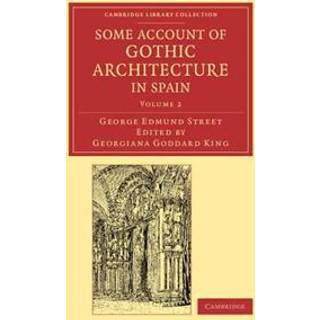 Some Account of Gothic Architecture in Spain