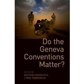 Do the Geneva Conventions Matter?