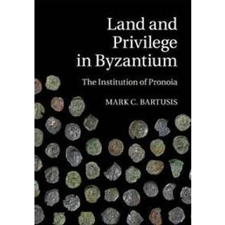 Land and Privilege in Byzantium
