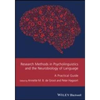 Research Methods in Psycholinguistics and the Neurobiology of Language