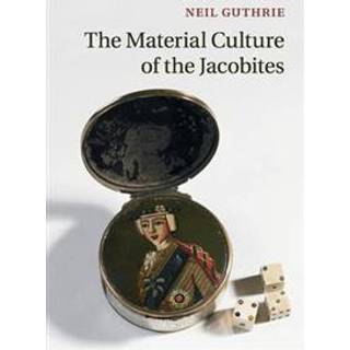 The Material Culture of the Jacobites
