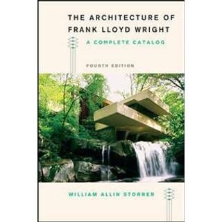 The Architecture of Frank Lloyd Wright, Fourth Edition