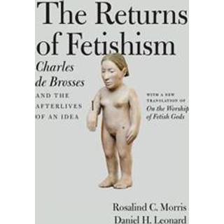 The Returns of Fetishism