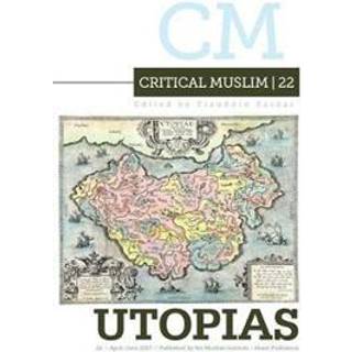 Critical Muslim 22: Utopia
