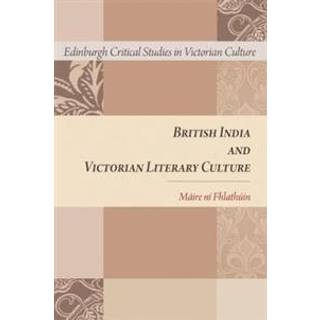 British India and Victorian Literary Culture
