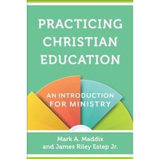 Practicing Christian Education – An Introduction for Ministry