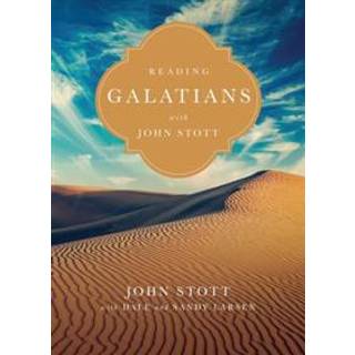 Reading Galatians with John Stott – 9 Weeks for Individuals or Groups