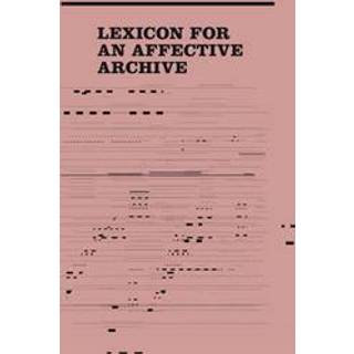 Lexicon for an Affective Archive
