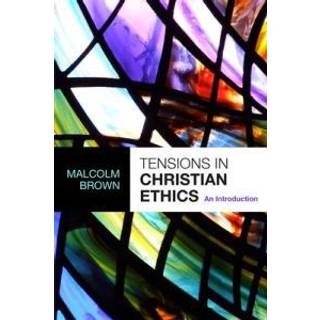Tensions in Christian Ethics