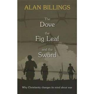 The Dove, the Fig Leaf and the Sword