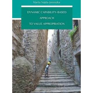 Dynamic Capability–Based Approach to Value Appropriation