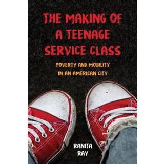 The Making of a Teenage Service Class
