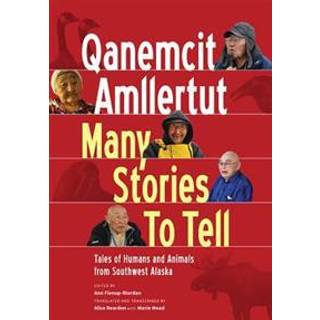 Qanemcit Amllertut/Many Stories to Tell