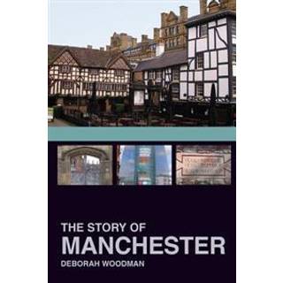 The Story of Manchester