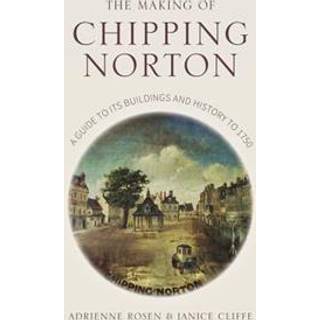 The Making of Chipping Norton