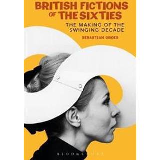British Fictions of the Sixties