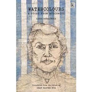 Watercolours – A Story from Auschwitz