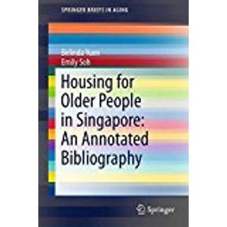 Housing for Older People in Singapore: An Annotated Bibliography