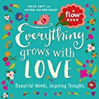 Everything Grows with Love