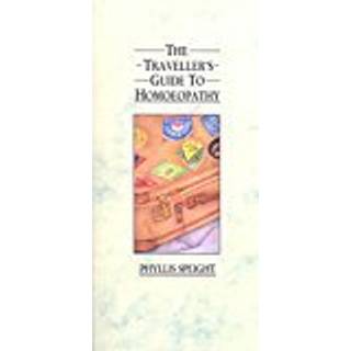The Traveller's Guide to Homoeopathy