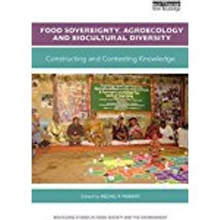 Food Sovereignty, Agroecology and Biocultural Diversity