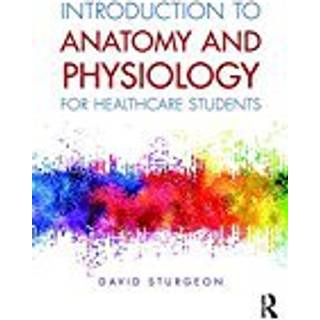 Introduction to Anatomy and Physiology for Healthcare Students