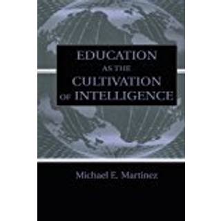 Education As the Cultivation of Intelligence