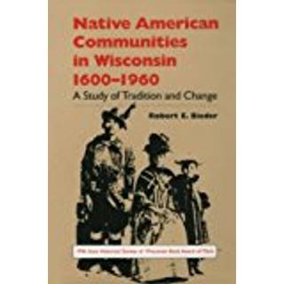 Native American Communities in Wisconsin, 1630-1960
