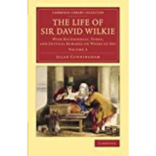 The Life of Sir David Wilkie