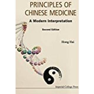 Principles Of Chinese Medicine: A Modern Interpretation
