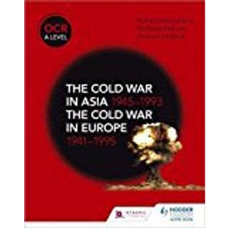 OCR A Level History: The Cold War in Asia 1945–1993 and the Cold War in Europe 1941–1995