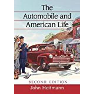 The Automobile and American Life, 2d ed.
