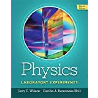 Physics Laboratory Experiments (4, 2014) | Cecilia Hernandez-Hall,Jerry Wilson