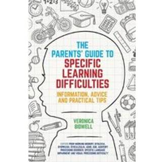 The Parents' Guide to Specific Learning Difficulties