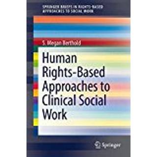 Human Rights-Based Approaches to Clinical Social Work