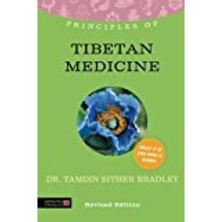 Principles of Tibetan Medicine (4, 2013) | Tamdin Sither Bradley