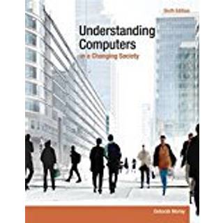 Understanding Computers in a Changing Society