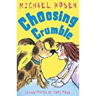 Choosing Crumble (4, 2014) | Michael Rosen