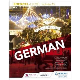 Edexcel A level German (includes AS) (4, 2016) | Mariela Affum,Paul Elliott,Hodder Education,Marcus Waltl,Helen Kent,Paul Stocker,Louise Fenner,Amy Bates