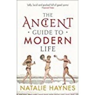 The Ancient Guide to Modern Life