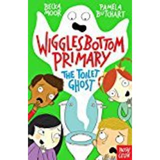 Wigglesbottom Primary: The Toilet Ghost