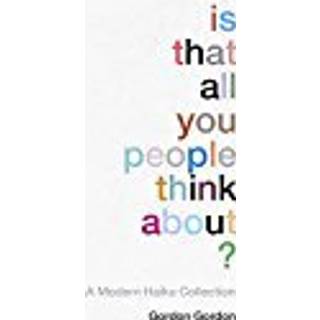 Is That all You People Think About?