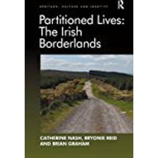 Partitioned Lives: The Irish Borderlands