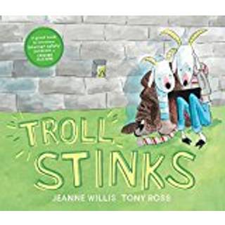 Troll Stinks! (4, 2017) | Jeanne Willis