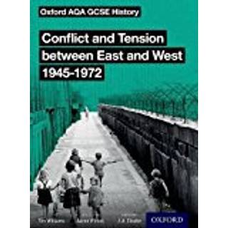 Oxford AQA GCSE History: Conflict and Tension between East and West 1945-1972 Student Book