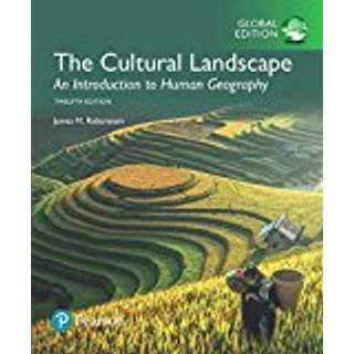 Cultural Landscape: An Introduction to Human Geography, The, Global Edition