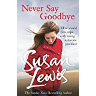 Never Say Goodbye (4, 2014) | Susan Lewis