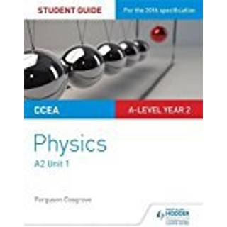 CCEA A2 Unit 1 Physics Student Guide: Deformation of solids, thermal physics, circular motion, oscillations and atomic and nuclear physics