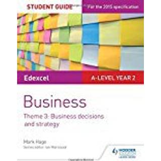 Edexcel A-level Business Student Guide: Theme 3: Business decisions and strategy